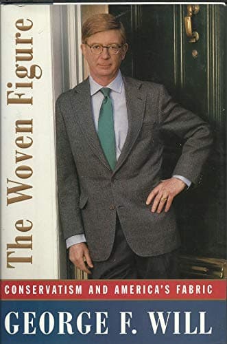 Book cover for The Woven Figure: Conservatism and America's Fabric by Will, George F.