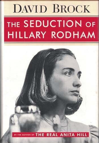 Book cover for The Seduction of Hillary Rodham by Brock, David