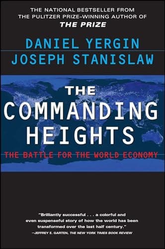 Book cover for The Commanding Heights : The Battle for the World Economy by Yergin, Daniel