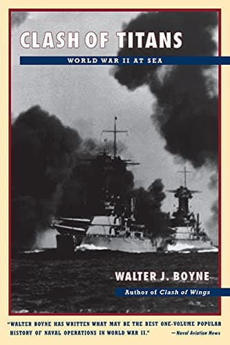 Book cover for CLASH OF TITANS: World War II at Sea by Boyne, Walter J.