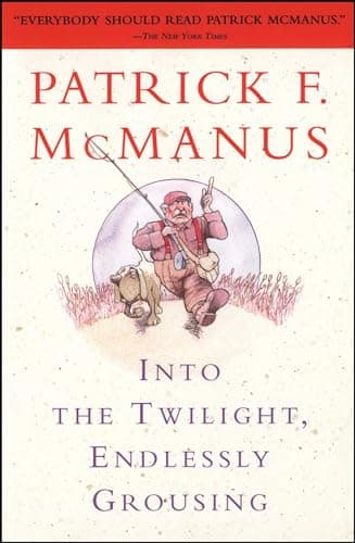 Book cover for Into the Twilight, Endlessly Grousing by McManus, Patrick F.