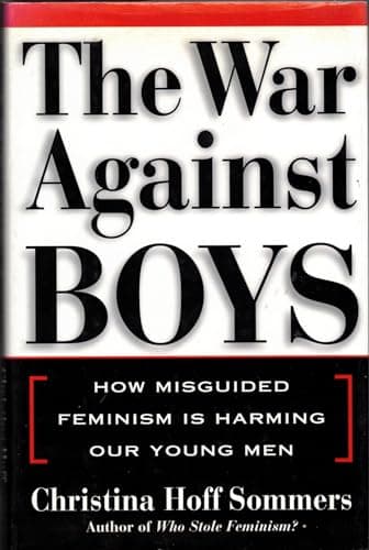 Book cover for The War Against Boys: How Misguided Feminism Is Harming Our Young Men by Sommers, Christina Hoff