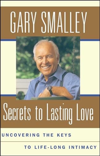 Book cover for Secrets To Lasting Love : Uncovering The Keys To Lifelong Intimacy by Smalley, Gary
