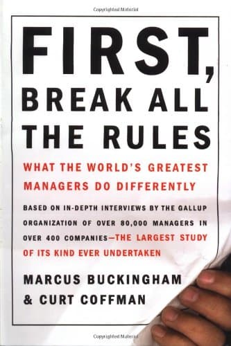 Book cover for First, Break All the Rules: What the World's Greatest Managers Do Differently by Buckingham, Marcus