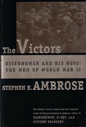 Book cover for The Victors: Eisenhower and His Boys: The Men of World War II by Ambrose, Stephen E.