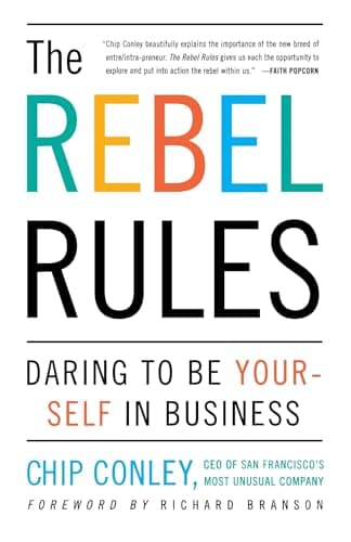 Book cover for The Rebel Rules: Daring to be Yourself in Business by Conley, Chip