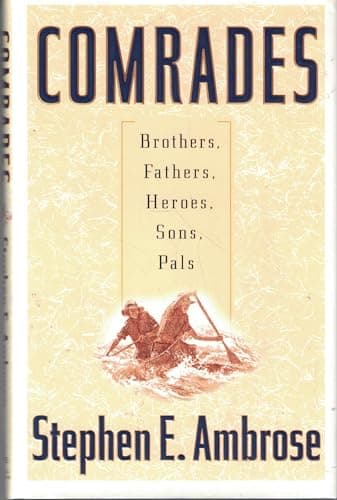 Book cover for Comrades: Brothers, Fathers, Heroes, Sons, Pals by Ambrose, Stephen E.