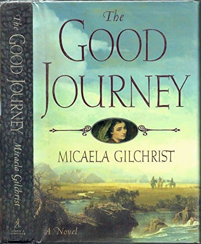 Book cover for The Good Journey by Gilchrist, Micaela