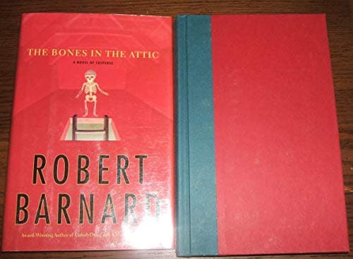 Book cover for The Bones in the Attic: A Novel of Suspense by Barnard, Robert
