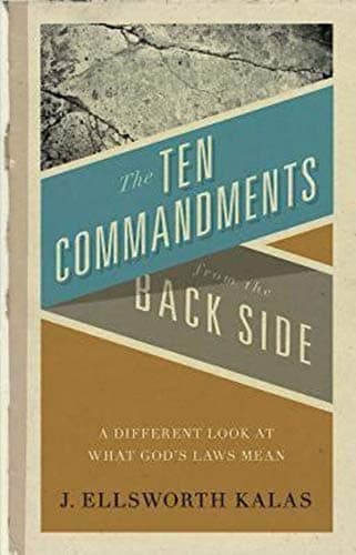 Book cover for The Ten Commandments from the Back Side: Bible Stories with a Twist by Kalas, J. Ellsworth