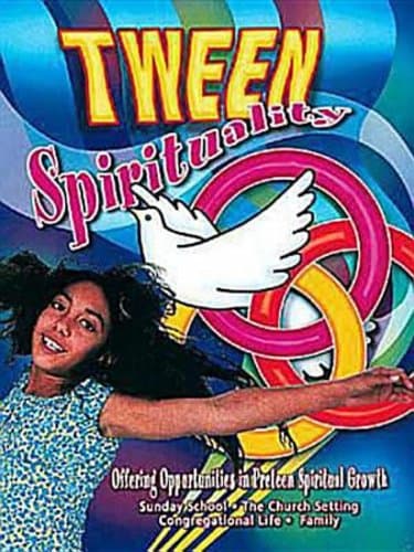 Book cover for Tween Spirituality: Offering Opportunities for Preteen Spiritual Growth by Stoner, Marcia