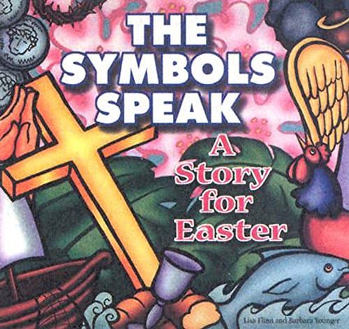 Book cover for The Symbols Speak: A Story for Easter by Younger, Barbara