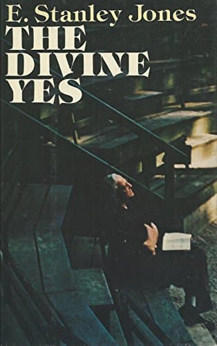 Book cover for The Divine Yes by Jones, E. Stanley