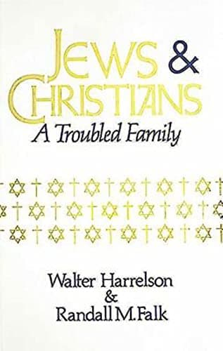 Book cover for Jews & Christians: A Troubled Family by Harrelson, Walter