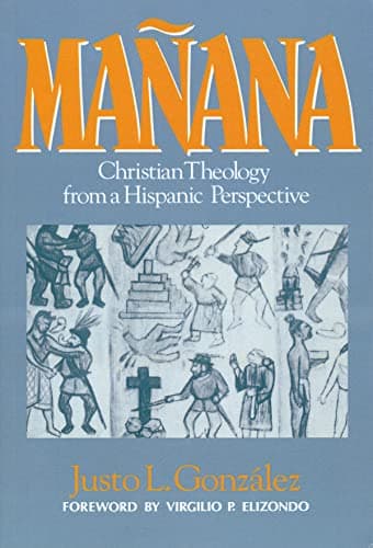 Book cover for Mañana: Christian Theology from a Hispanic Perspective by Gonzalez, Justo L.
