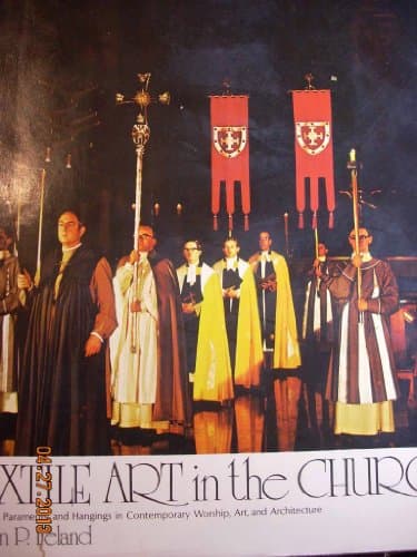 Book cover for Textile art in the Church;: Vestments, paraments, and hangings in contemporary worship, art, and architecture by Ireland, Marion P