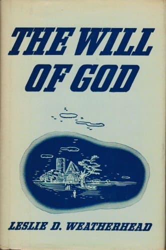 Book cover for The Will of God by Leslie D. Weatherhead