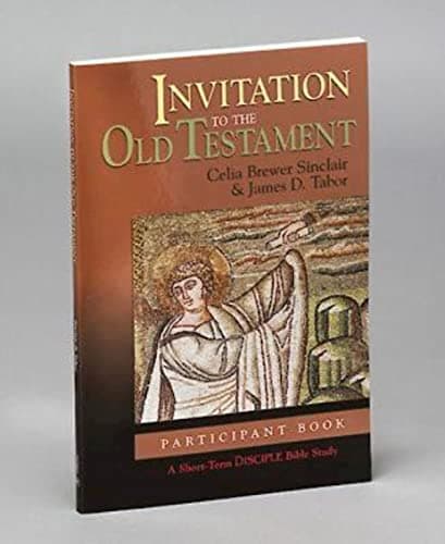 Book cover for Invitation to the Old Testament: Participant Book: A Short-Term DISCIPLE Bible Study by Sinclair, Celia Brewer