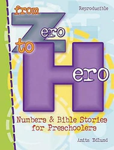 Book cover for From Zero to Hero: Numbers & Bible Stories For Preschoolers by Edlund, Iris A