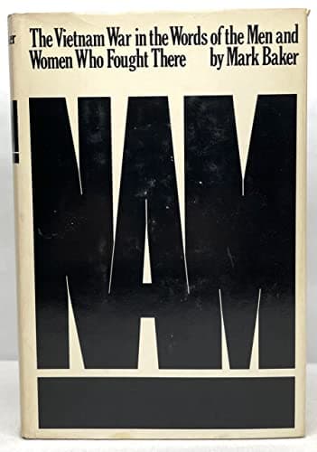 Book cover for Nam: The Vietnam War in the Words of the Men and Women Who Fought There by baker, mark