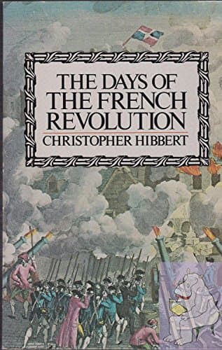 Book cover for The Days of the French Revolution by Hibbert, Christopher