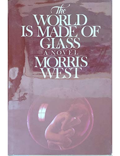 Book cover for The World Is Made of Glass by West, Morris L.
