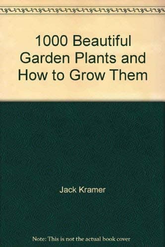 Book cover for 1000 beautiful garden plants and how to grow them by Kramer, Jack