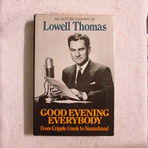 Book cover for Good Evening Everybody: From Cripple Creek to Samarkand by THOMAS, Lowell