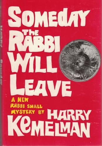 Book cover for Someday the Rabbi Will Leave by Kemelman, Harry