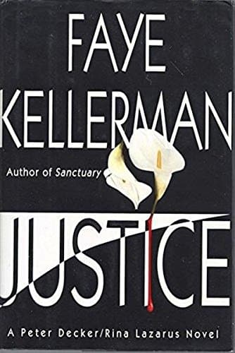 Book cover for Justice: A Peter Decker/Rina Lazarus Novel (Peter Decker & Rina Lazarus Novels) by Kellerman, Faye