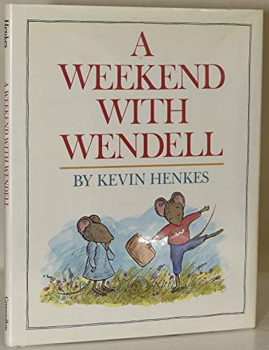 Book cover for A Weekend with Wendell: A Hilarious Picture Book About Bossy Cousin Visits and Sharing for Children (Ages 4-8) by Henkes, Kevin