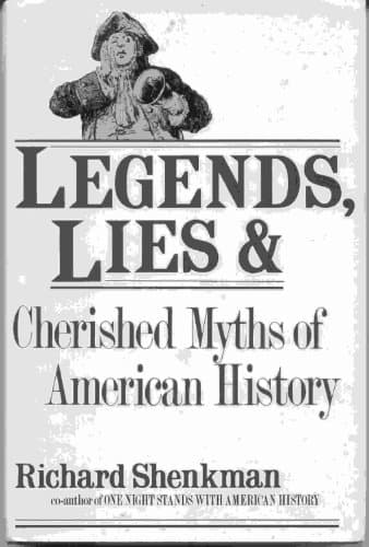Book cover for Legends, Lies, and Cherished Myths of American History by Shenkman, Richard