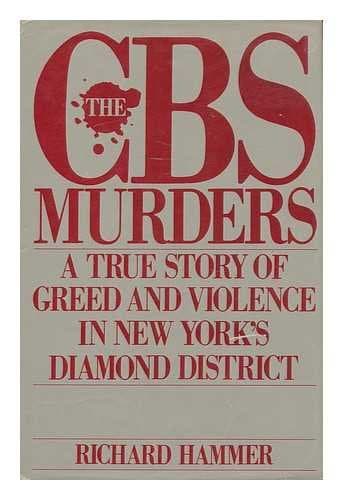 The CBS Murders: A True Story of Greed and Violence in New York's Diamond District