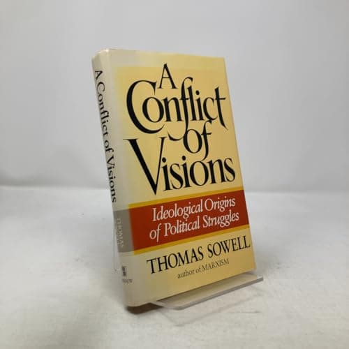 Book cover for A Conflict of Visions: Ideological Origins of Political Struggles by Sowell, Thomas