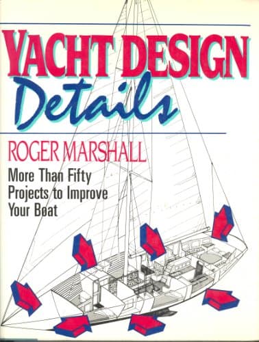 Book cover for Yacht Design Details: More Than Fifty Projects to Improve Your Boat by Marshall, Roger