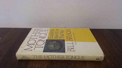 Book cover for The Mother Tongue: English and How It Got That Way by Bryson, Bill