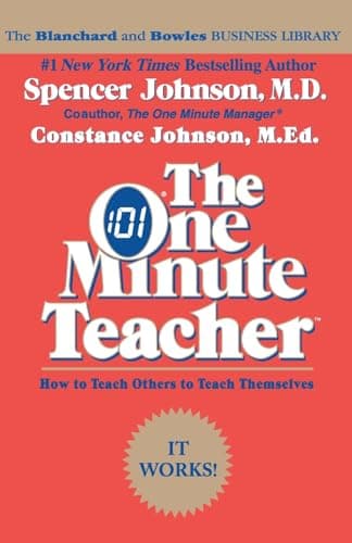 Book cover for The One Minute Teacher: How to Teach Others to Teach Themselves by Johnson, Constance