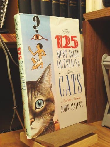 Book cover for The 125 Most-Asked Questions About Cats (And the Answers) by Malone, John