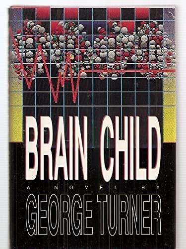 Book cover for Brain Child: A Novel by Turner, George