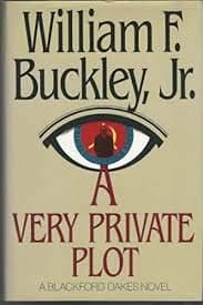 Book cover for A Very Private Plot: A Blackford Oakes Novel by Buckley, William F.