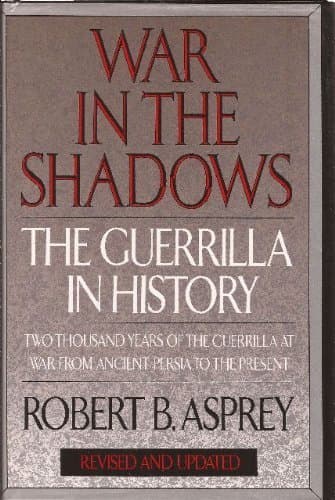 Book cover for War in the Shadows: The Guerrilla in History by Asprey, Robert B.