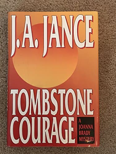 Book cover for Tombstone Courage (Joanna Brady Mysteries, Book 2) by Jance, J.A.