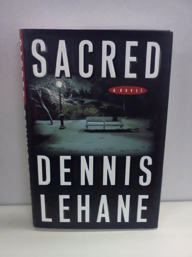 Book cover for Sacred: A Novel by Lehane, Dennis