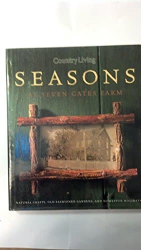 Book cover for Country Living Seasons at Seven Gates Farm by Country Living