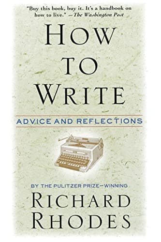 Book cover for How to Write: Advice and Reflections by Rhodes, Richard