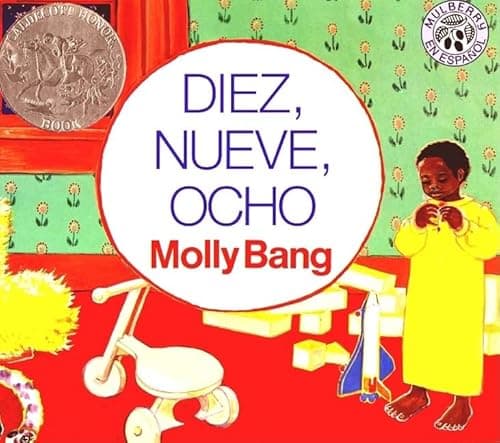 Book cover for Diez, Nueve, Ocho: A Caldecott Honor Award Winner (Mulberry en Espanol) (Spanish Edition) by Bang, Molly