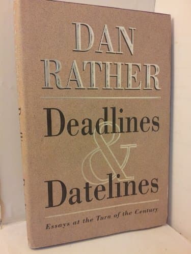 Book cover for Deadlines and Datelines by Rather, Dan