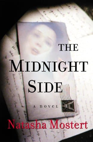 Book cover for The Midnight Side: A Novel by Mostert, Natasha