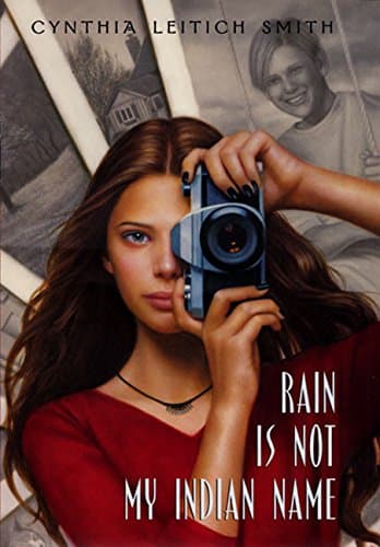 Book cover for Rain Is Not My Indian Name by Smith, Cynthia Leitich