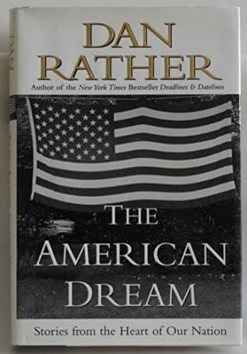Book cover for The American Dream: Stories from the Heart of Our Nation by Rather, Dan